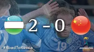 Uzbekistan vs China PR (Asian Qualifiers - Road to Russia)