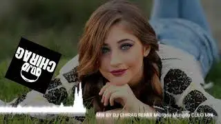 Mungda Mungda MIX BY DJ CHIRAG REMIX NEW SONG 2019.