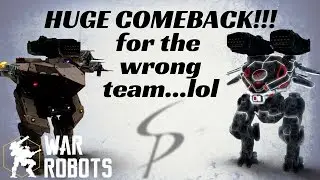 War Robots - Huge Comeback!!! For the wrong team...lol.  Thunder Carnage and More!
