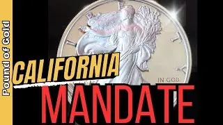 🔴California MANDATE … silver NEVER the same!