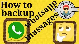 How to backup whatsapp massages | SL Tec Podda