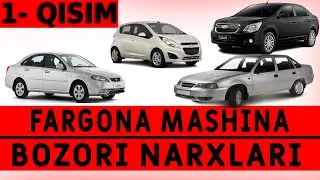 FARGONA MASHINA BOZORI NARXLARI / 1-QISIM