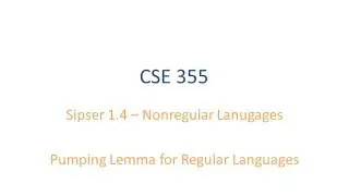 ASU CSE355: Ch 1.4, Vid 1, Examples - Proving a Language is Nonregular using Pumping