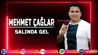 MEHMET ÇAĞLAR - SALINDA GEL
