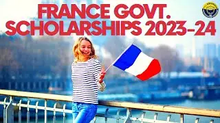 Study Free in France - Eiffel Scholarships in France for International Students 2023-24 Masters PhD