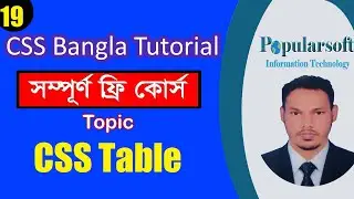 CSS Tutorial for Beginners in Bangla | Part-19 | CSS Tables | Full Course.