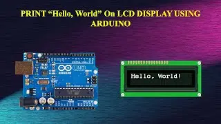 Print Hello World! On LCD Display using Arduino Uno By Technoesolution | 