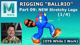 Part 09 - Stretchy IK Legs From Scratch (1/4) - Rigging "Ballrio" in Maya - Over the Shoulder Series