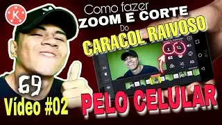 COMO EDITAR VÍDEO IGUAL CARACOL RAIVOSO PELO CELULAR #02 COMO CORTA VÍDEO E FAZER ZOOM AUTOMÁTICO