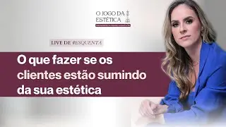 O que fazer se os clientes estão sumindo da sua estética
