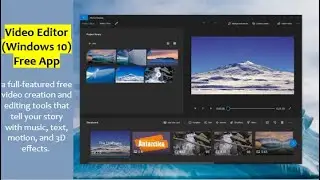 Free Video Editor App of Windows 10, Learn how to edit and create videos and your stories, Tutorial