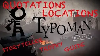 Typoman: Revised - All Quotations Locations (Storyteller Trophy Guide)