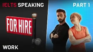 Answers and vocabulary for WORK | IELTS Speaking Part 1 (2022)
