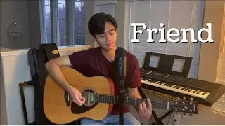 Friend (Gracie Abrams Acoustic Cover) ~ Calvin