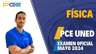 EXAMEN RESUELTO FÍSICA PCE UNED 2024 ⭐ ESCUELA PCE ⭐