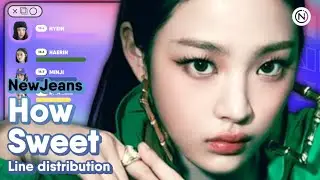 NewJeans - 'How Sweet' (Line Distribution Color Coded) @Nawaii_k