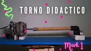 Torno Didáctico Casero
