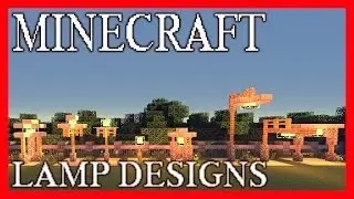 MINECRAFT - 10 Different Lamp Designs