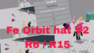 Roblox fe script showcase | Orbit hat V2 GUI Support R15| Fluxus and Hydrogen and Delta and Arceus x