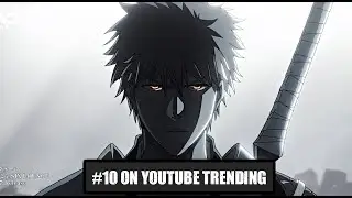 Bleach is Trending Worldwide on YouTube and Breaking New Records For Itself