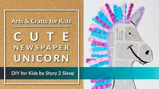 Inspire your kids creativity with fun arts and crafts! Cute Newspaper Unicorn by Story 2 Sleep