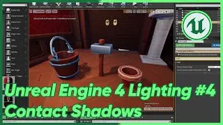 Unreal Engine 4 Lighting #4 Contact Shadows