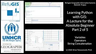 Learning Python with GIS: A Lecture for the Absolute Beginner: Part 2 of 5 (Variables, Operators)
