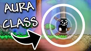 Terraria, But I'm The Complete Aura Class...