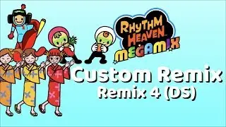Rhythm Heaven Megamix Custom Remix: Remix 4 (Rhythm Heaven)