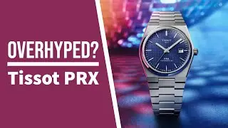 Tissot PRX: Was it really worthy of all the hype?