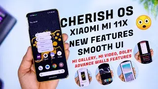 Official Cherish OS 4.9 for Mi 11x Review, MI Gallery, Mi Video, New Walls Feature, Smooth Ui 🔥