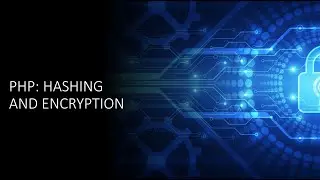 PHP Introduction to Security: Hashing and Encryption
