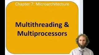 DDCA Ch7 - Part 19: Multithreading & Multiprocessors