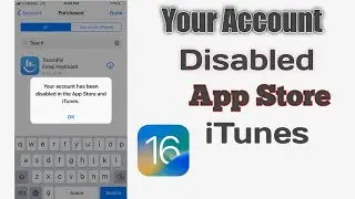 How To Fix Your Account Has Been Disabled In The App Store And iTunes After iOS 16 Update||||