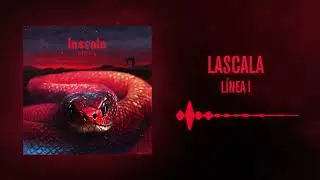LASCALA – LÍNEA I (Official Audio)