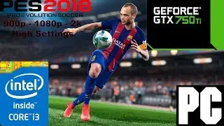 PC - PES 2018 - GTX 750 Ti 2GB - i3 3220 3.30GHz - 8GB RAM
