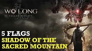 Shadow of the Sacred Mountain: All Flags Locations | Wo Long Fallen Dynasty
