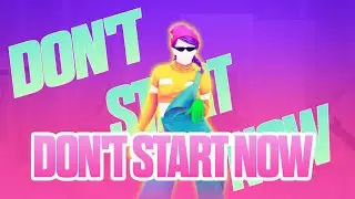 Just Dance Mashup: Don't Start Now by Dua lipa