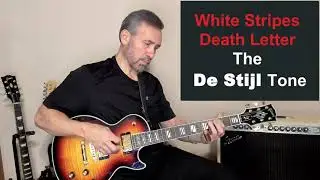 Guitar Lesson White Stripes Death Letter – Slide Guitar  De Stijl Tone