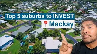 Best suburbs to INVEST - Mackay 2025