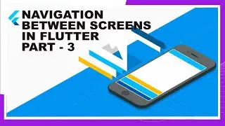Flutter & Dart |21- How to Navigation or Switch between Screens- Note App-Part 3 | Googles Framework