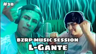 REACCIÓN a L-Gante || BZRP Music Sessions #38