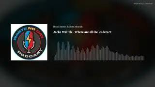 Jocko Willink - Where are all the leaders??