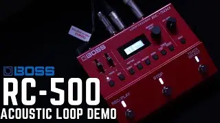 BOSS RC-500 Acoustic Loop Demo #1
