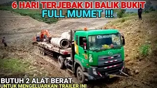MUMET SUR ‼️6 Hari terjebak di Balik Bukit 2 Alat berat kerja keras mengeluarkan Trailer dari Hutan