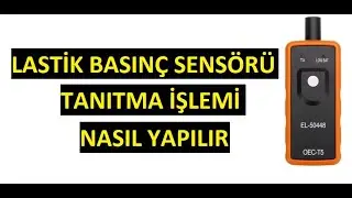 Lastik Basınç Sensörü Tanıtma Cihazı Nasıl Kullanılır | Astra K |