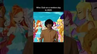 Winx Club on a random day in 2021