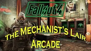 Fallout 4 | Mechanist's Lair | Arcade | Player Home