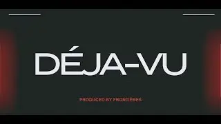 Frontières - Déjà-vu (OFFICIAL LYRICS VIDEO)