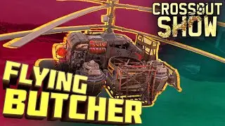 Crossout Show: Flying Butcher